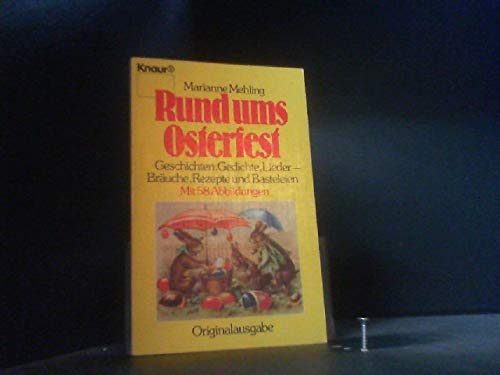 Rund ums Osterfest: Geschichten, Gedichte, Lieder, Bräuche, Rezepte und Basteleien (Knaur Taschenbücher. Hobby) Books