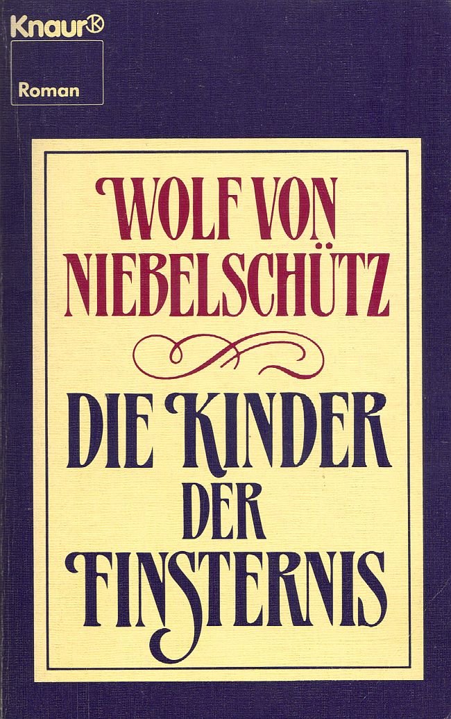 Die Kinder der Finsternis (Knaur Taschenbücher. Romane, Erzählungen) Historical Fiction