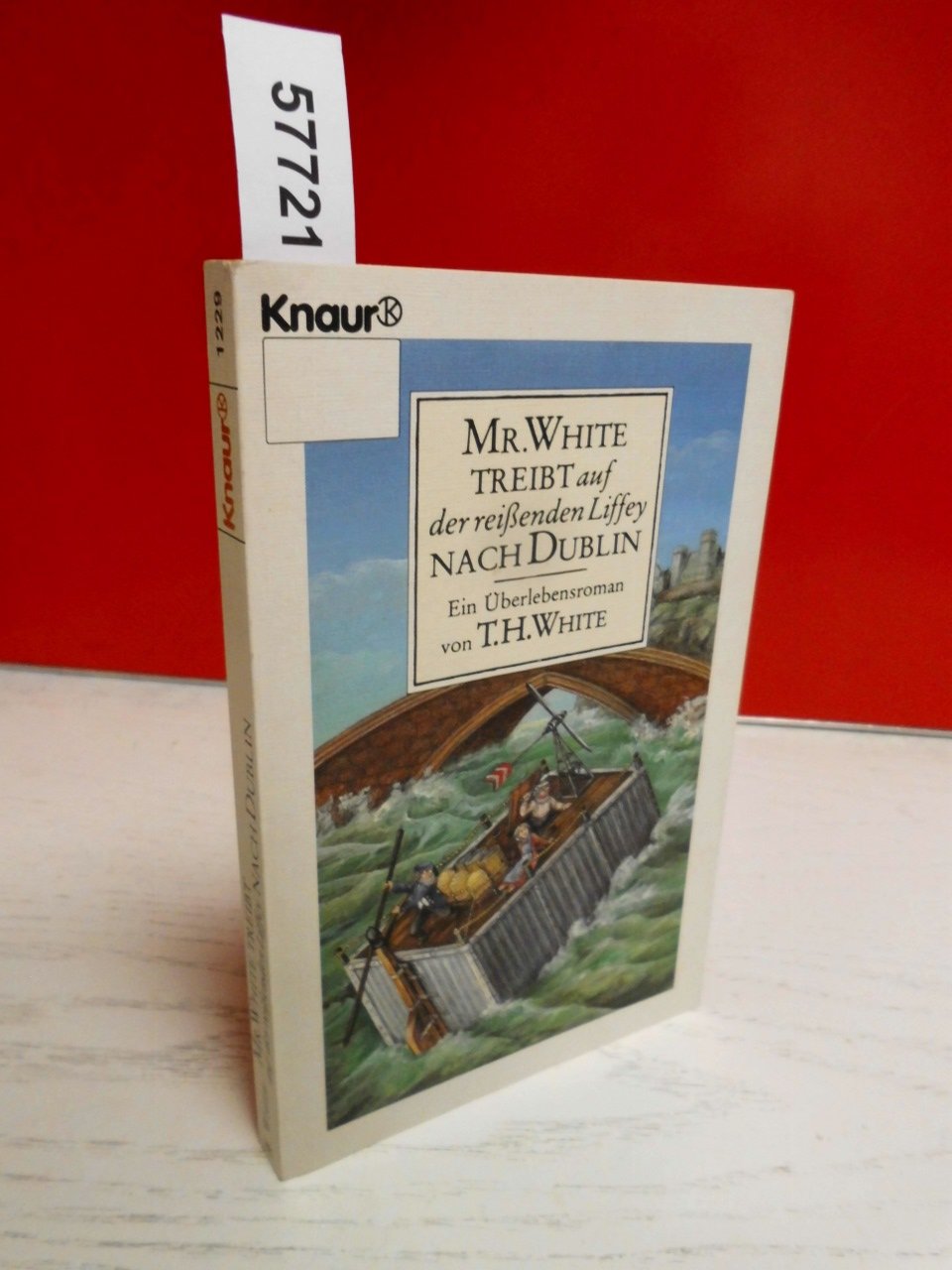Mr. White treibt auf der reissenden Liffey nach Dublin: Ein Überlebensroman (Knaur Taschenbücher. Romane, Erzählungen) Books
