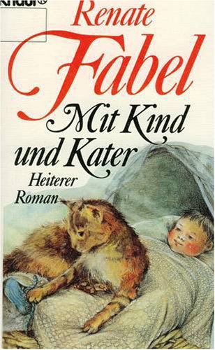 Mit Kind und Kater (Knaur Taschenbücher. Romane, Erzählungen) Books