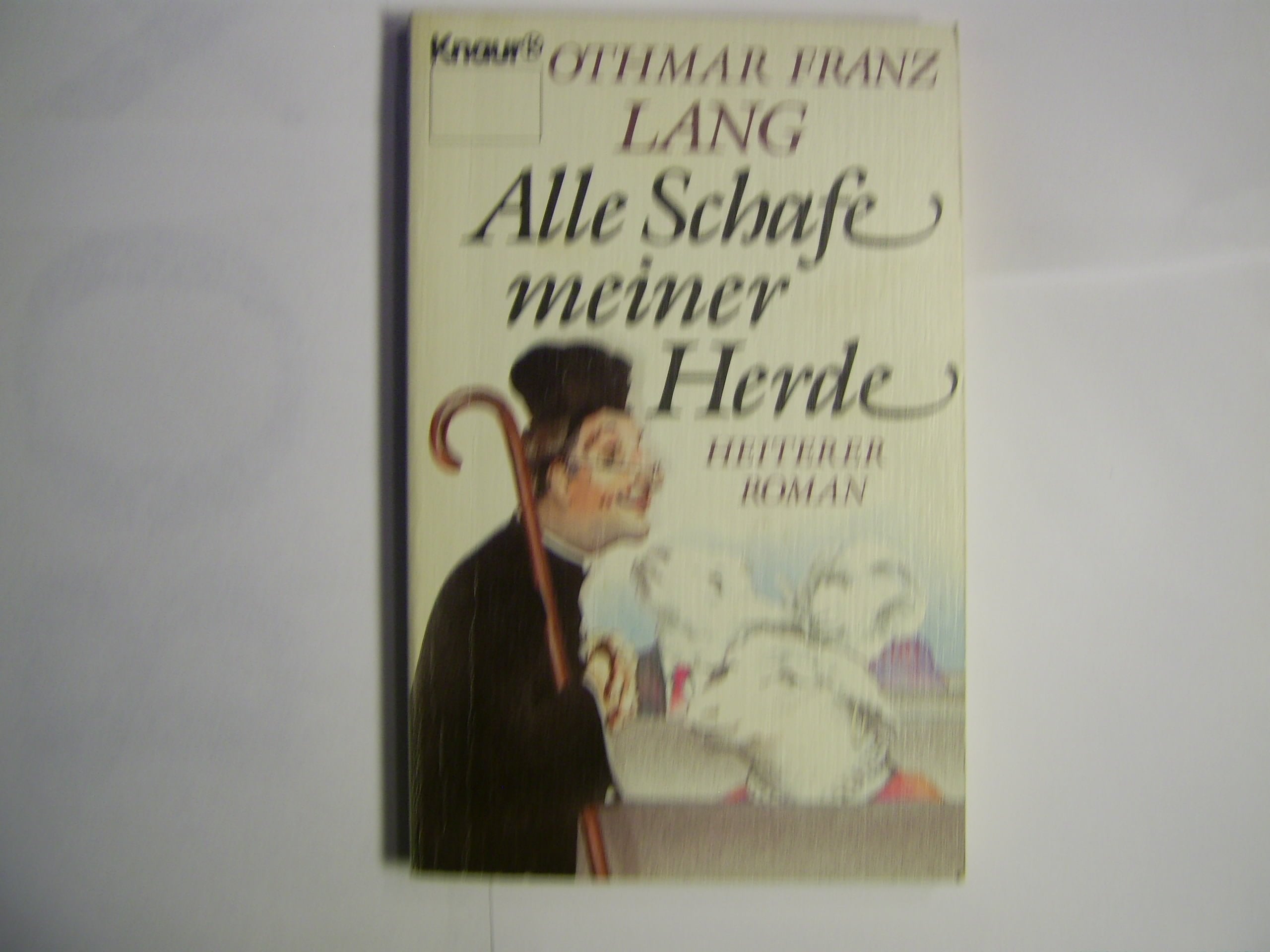 Alle Schafe meiner Herde (Knaur Taschenbücher. Romane, Erzählungen) Books