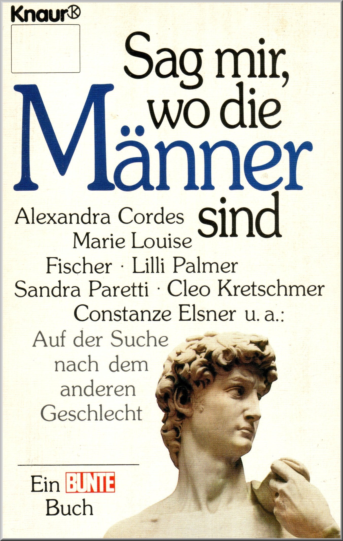 Sag mir wo die Männer sind: Auf der Suche nach dem anderen Geschlecht (Knaur Taschenbücher. Romane, Erzählungen) Books