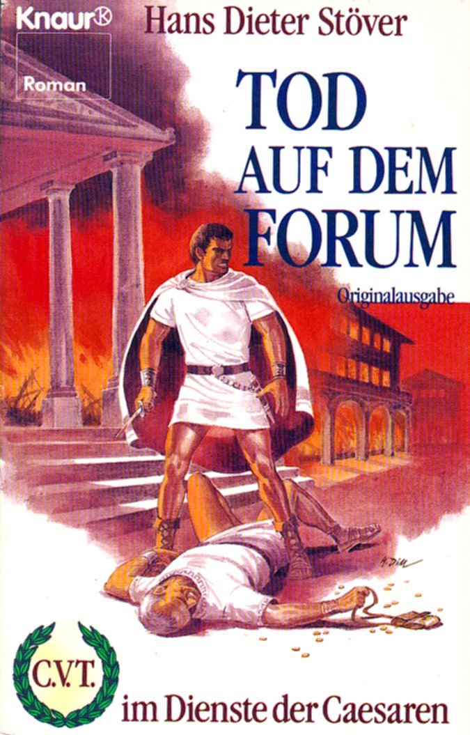 Tod auf dem Forum: C.V.T. im Dienste der Caesaren 9 (Knaur Taschenbücher. Romane, Erzählungen) Books