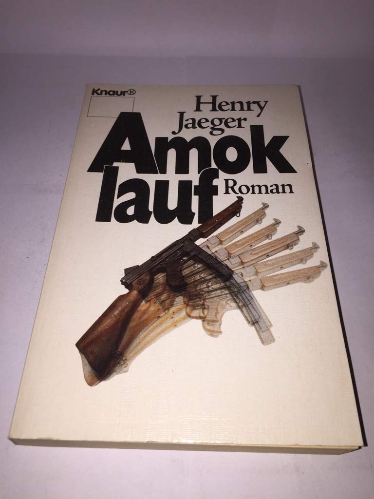 Amoklauf (Knaur Taschenbücher. Romane, Erzählungen) Books