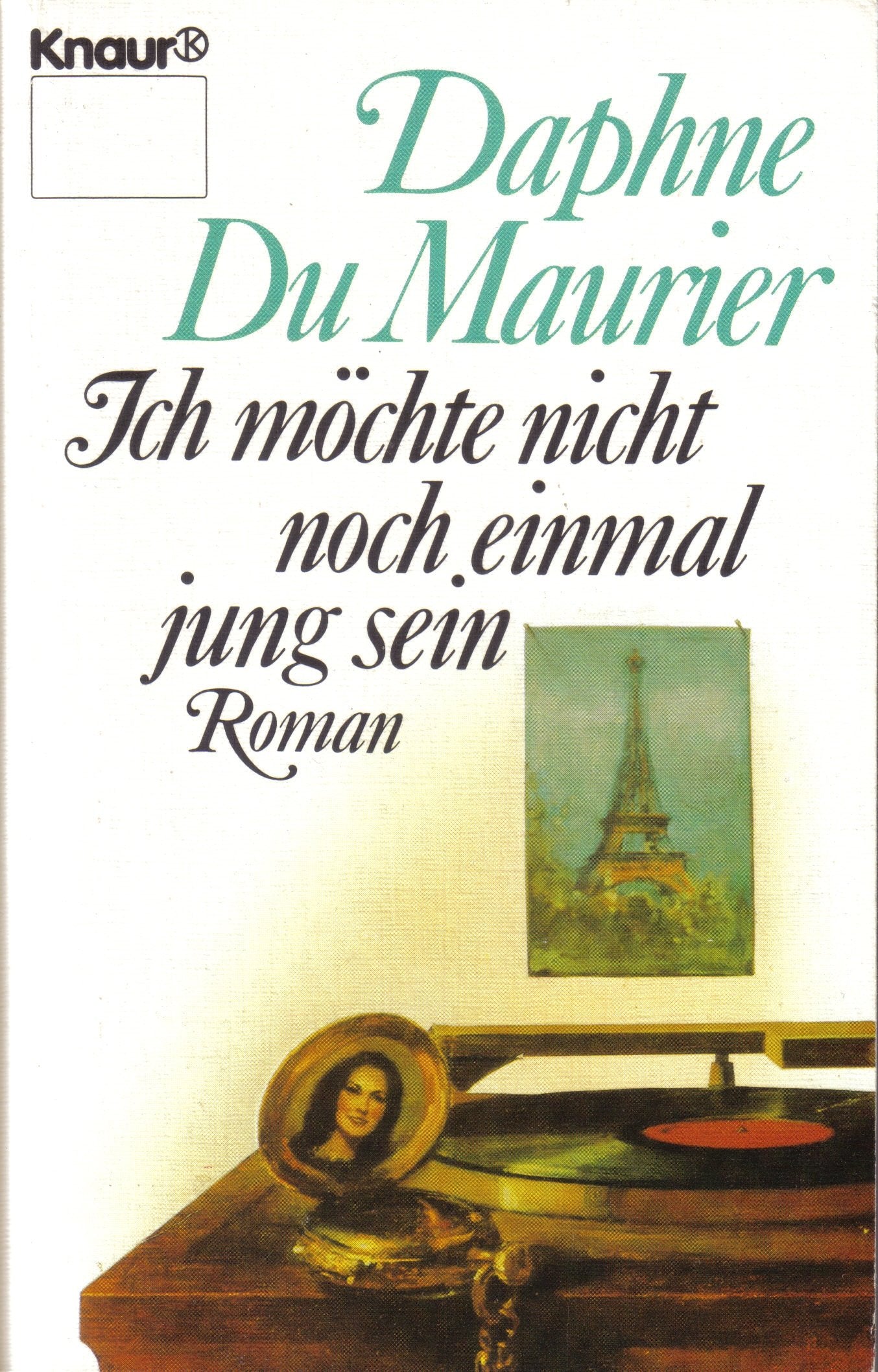 Ich möchte nicht noch einmal jung sein (Knaur Taschenbücher. Romane, Erzählungen) Books
