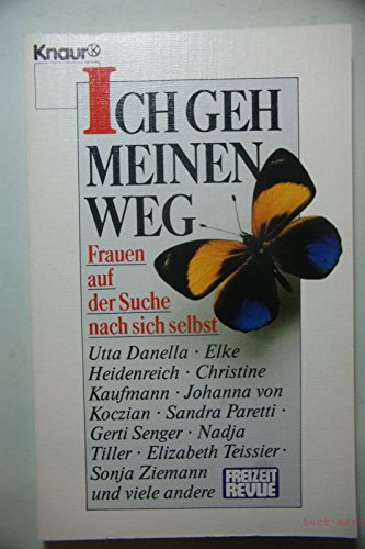 Ich geh meinen Weg: Frauen auf der Suche nach sich selbst (Knaur Taschenbücher. Romane, Erzählungen) Social Sciences