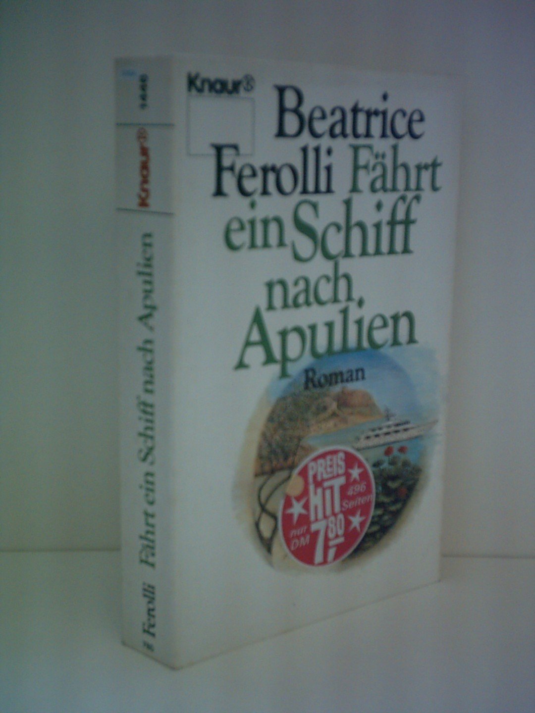 Fährt ein Schiff nach Apulien (Knaur Taschenbücher. Romane, Erzählungen) Books