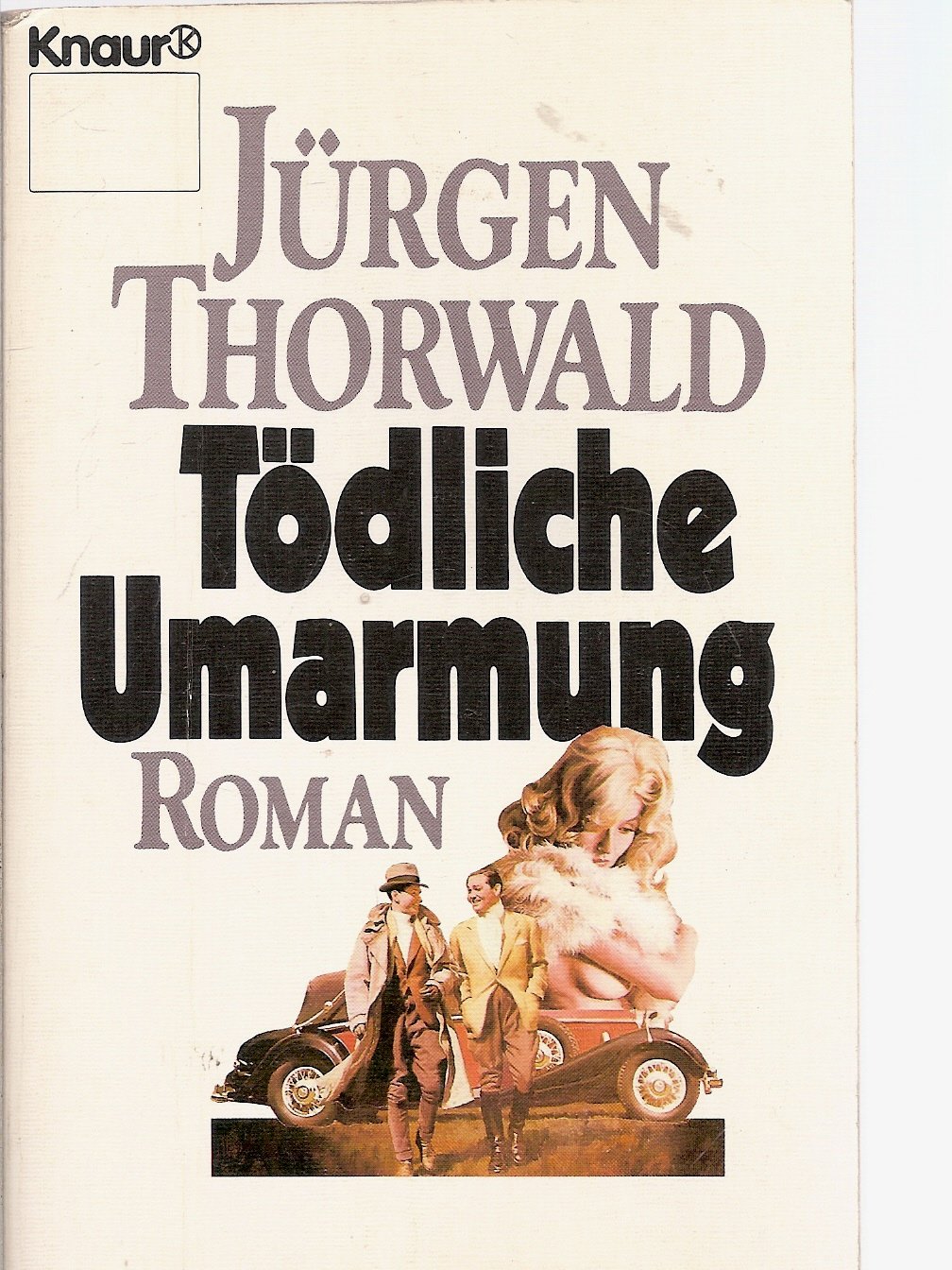 Tödliche Umarmung (Knaur Taschenbücher. Romane, Erzählungen) Books