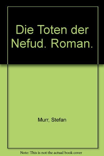 Die Toten der Nefud (Knaur Taschenbücher. Romane, Erzählungen) Books