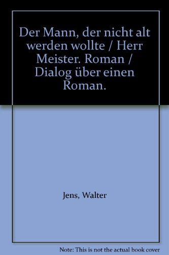 Der Mann, der nicht alt werden wollte. Herr Meister (Knaur Taschenbücher. Romane, Erzählungen) Contemporary literature