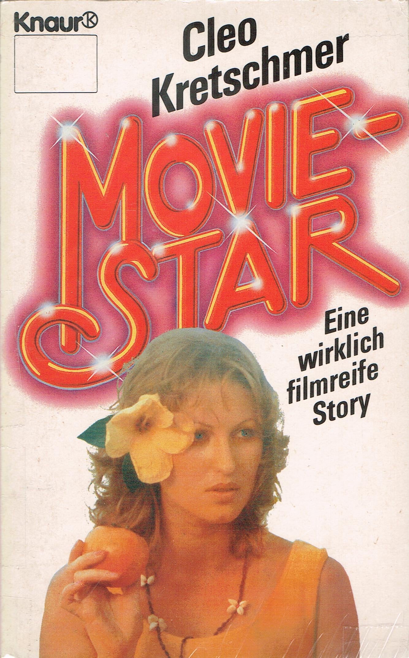 Moviestar: Eine wirklich filmreife Story (Knaur Taschenbücher. Romane, Erzählungen) Books
