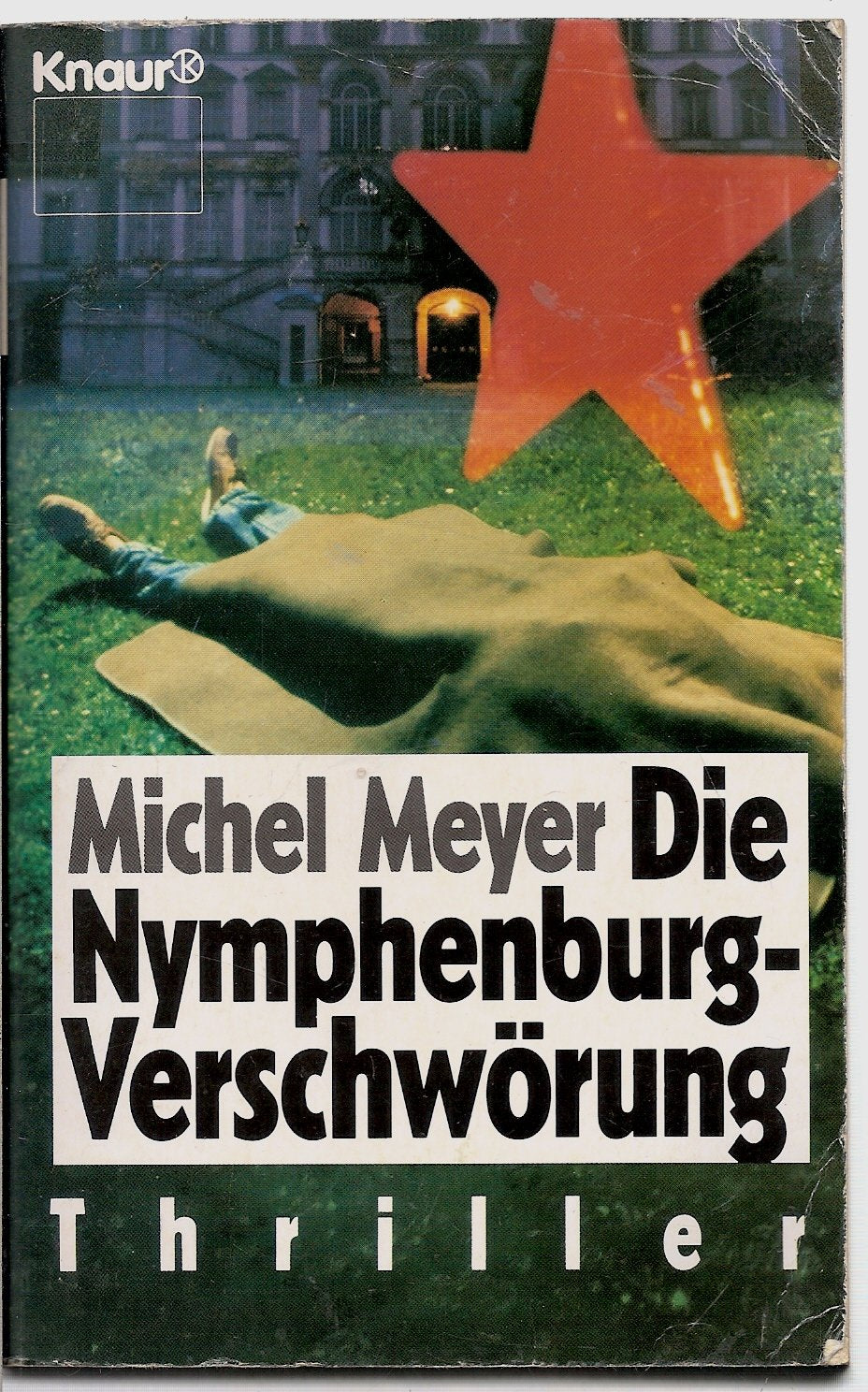 Die Nymphenburg-Verschwörung (Knaur Taschenbücher. Romane, Erzählungen) Crime & Thrillers