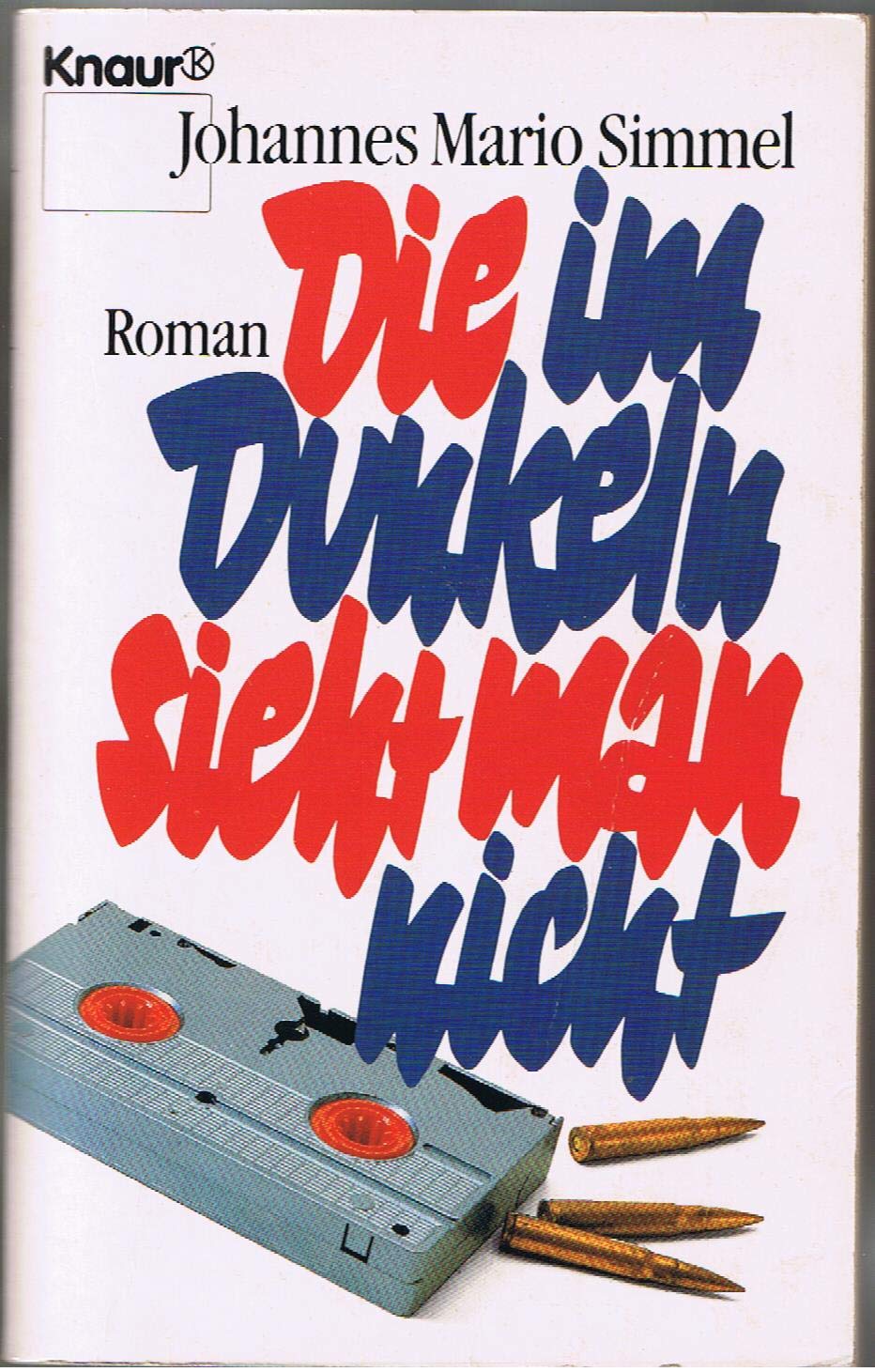 Die im Dunkeln sieht man nicht (Knaur Taschenbücher. Romane, Erzählungen) Books