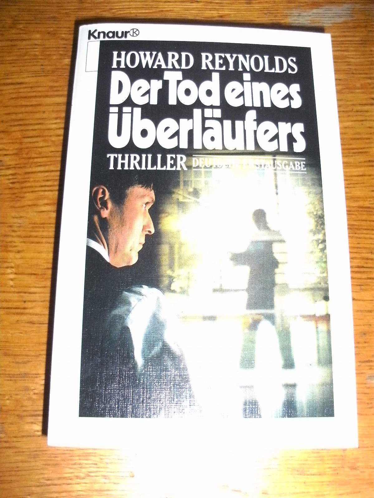 Der Tod eines Überläufers (Knaur Taschenbücher. Romane, Erzählungen) Books