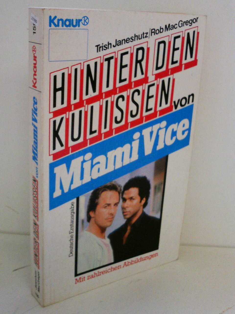 Hinter den Kulissen von Miami Vice (Knaur Taschenbücher. Romane, Erzählungen) Books