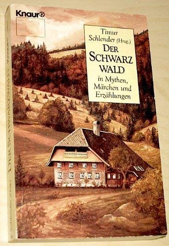 Der Schwarzwald in Mythen, Märchen und Erzählungen. Timur Schlender book