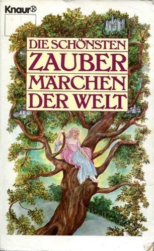 Die schönsten Zaubermärchen der Welt (Knaur Taschenbücher. Romane, Erzählungen) Books