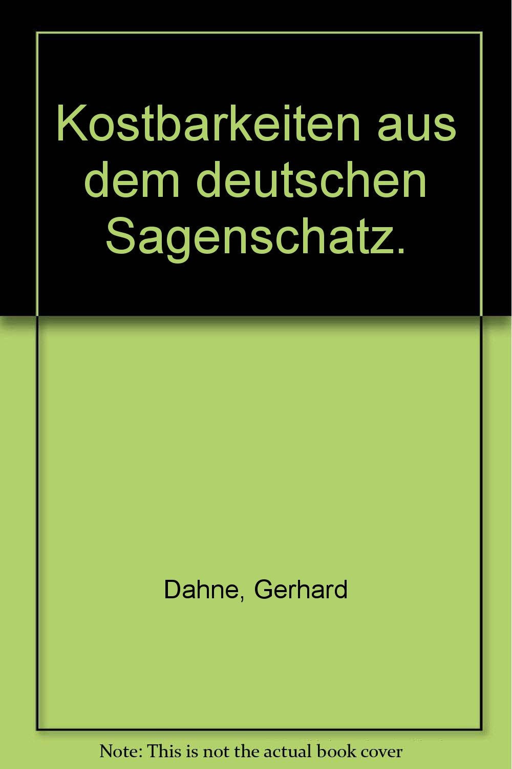 Kostbarkeiten aus dem deutschen Sagenschatz (Knaur Taschenbücher. Romane, Erzählungen) Books