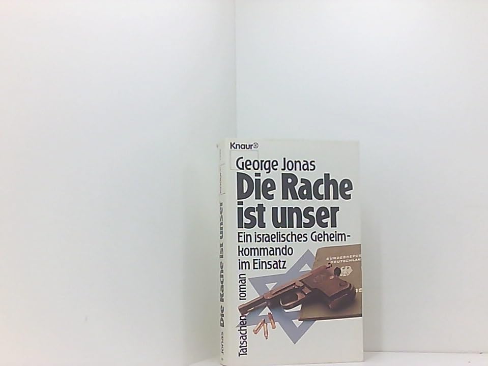 Die Rache ist unser: Ein israelisches Geheimkommando im Einsatz (Knaur Taschenbücher. Romane, Erzählungen) Politics & History
