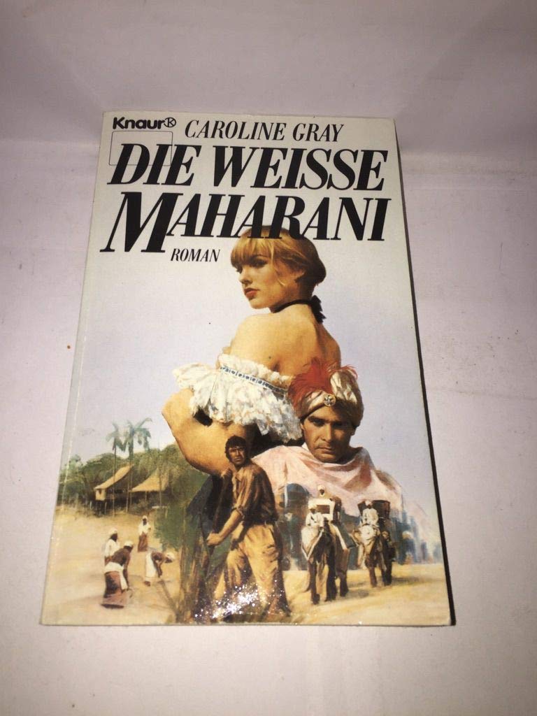 Die weisse Maharani (Knaur Taschenbücher. Romane, Erzählungen) Books