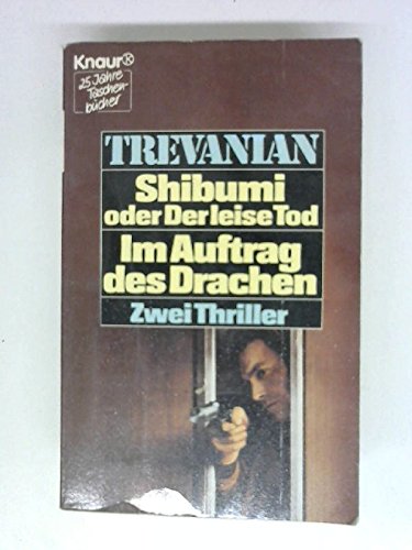 Shibumi oder Der leise Tod /Im Auftrag des Drachen (Knaur Taschenbücher. Romane, Erzählungen) Crime & Thrillers