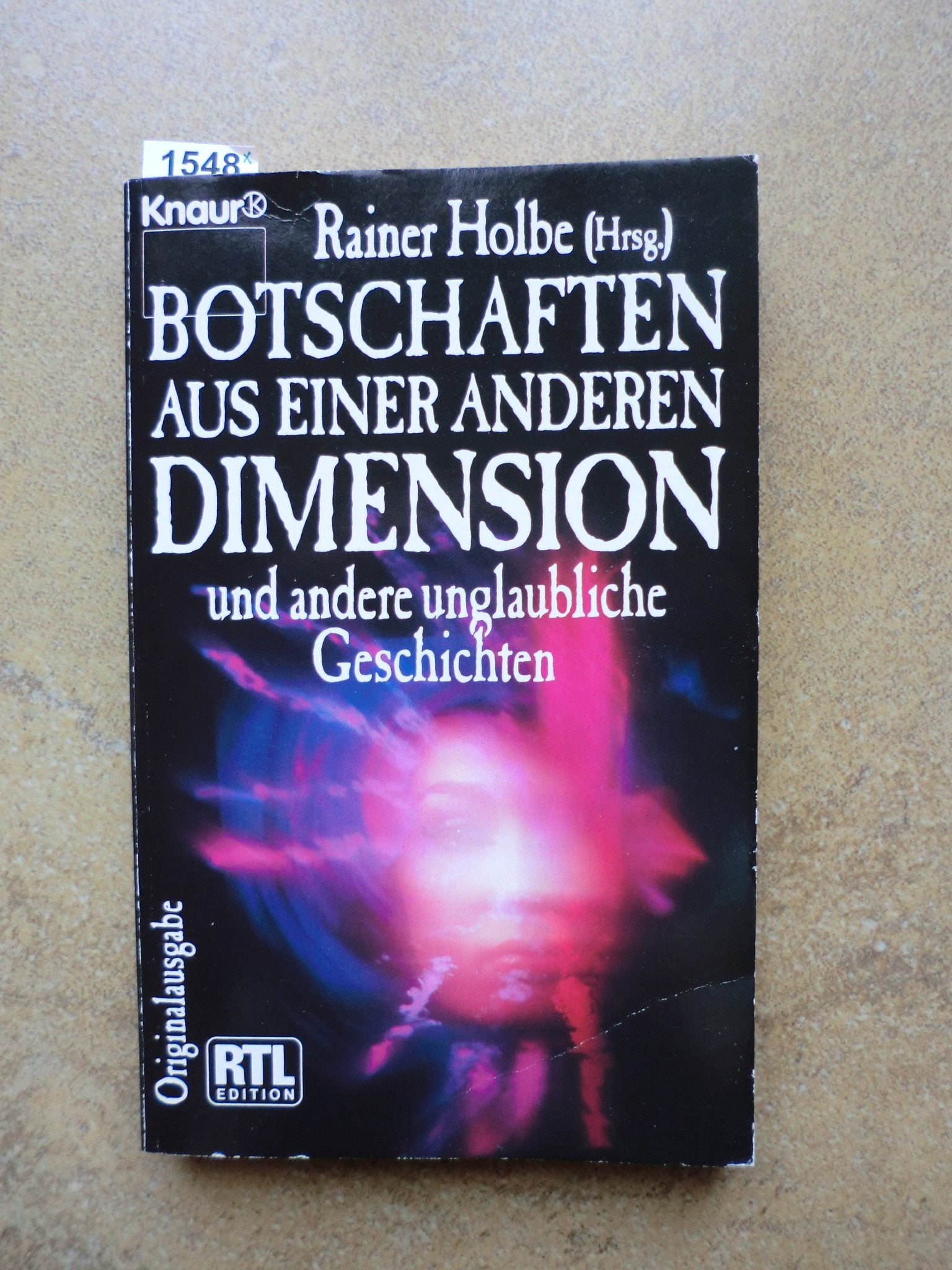 Botschaften aus einer anderen Dimension: Und andere unglaubliche Geschichten (Knaur Taschenbücher. Romane, Erzählungen) Philosophy