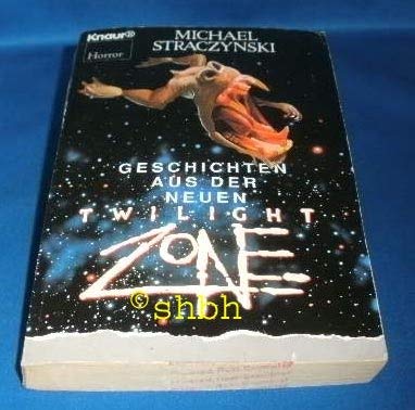 Geschichten aus der neuen Twilight Zone (Knaur Taschenbücher. Romane, Erzählungen) Books