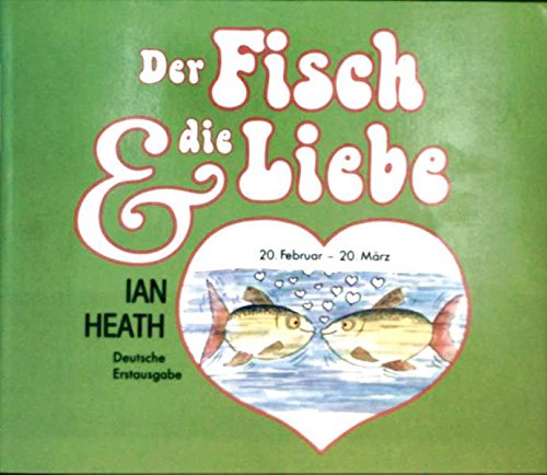Der Fisch und die Liebe (Knaur Taschenbücher. Präsentbücher) Books