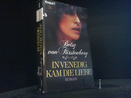 In Venedig kam die Liebe (Knaur Taschenbücher. Romane, Erzählungen) Books