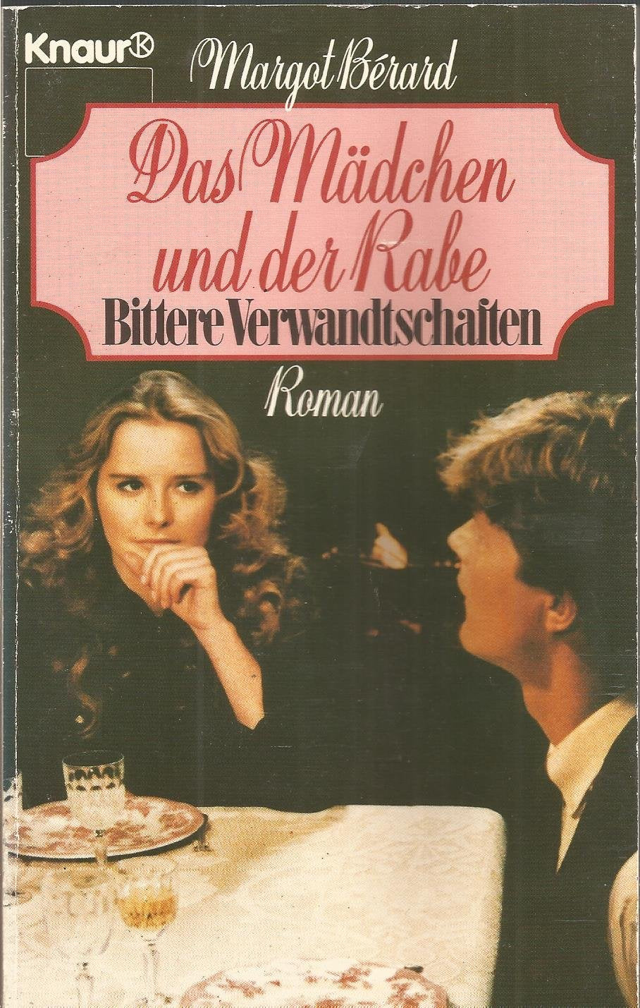 Bittere Verwandtschaften - Das Mädchen und der Rabe (Knaur Taschenbücher. Romane, Erzählungen) Books