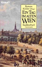 Ein Tag im alten Wien: Ein Stadt-Lesebuch (Knaur Taschenbücher. Romane, Erzählungen) Professional & Reference Books