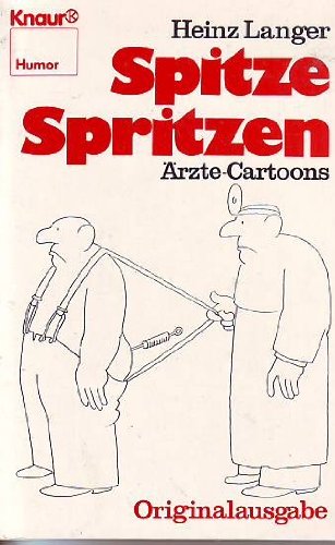 Spitze Spritzen: Ärztecartoons (Knaur Taschenbücher. Humor) Film, Art & Culture