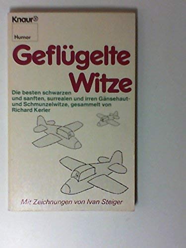 Geflügelte Witze: Die besten schwarzen und sanften, surrealen und irren Gänsehaut- und Schmunzelwitze (Knaur Taschenbücher. Humor) Books