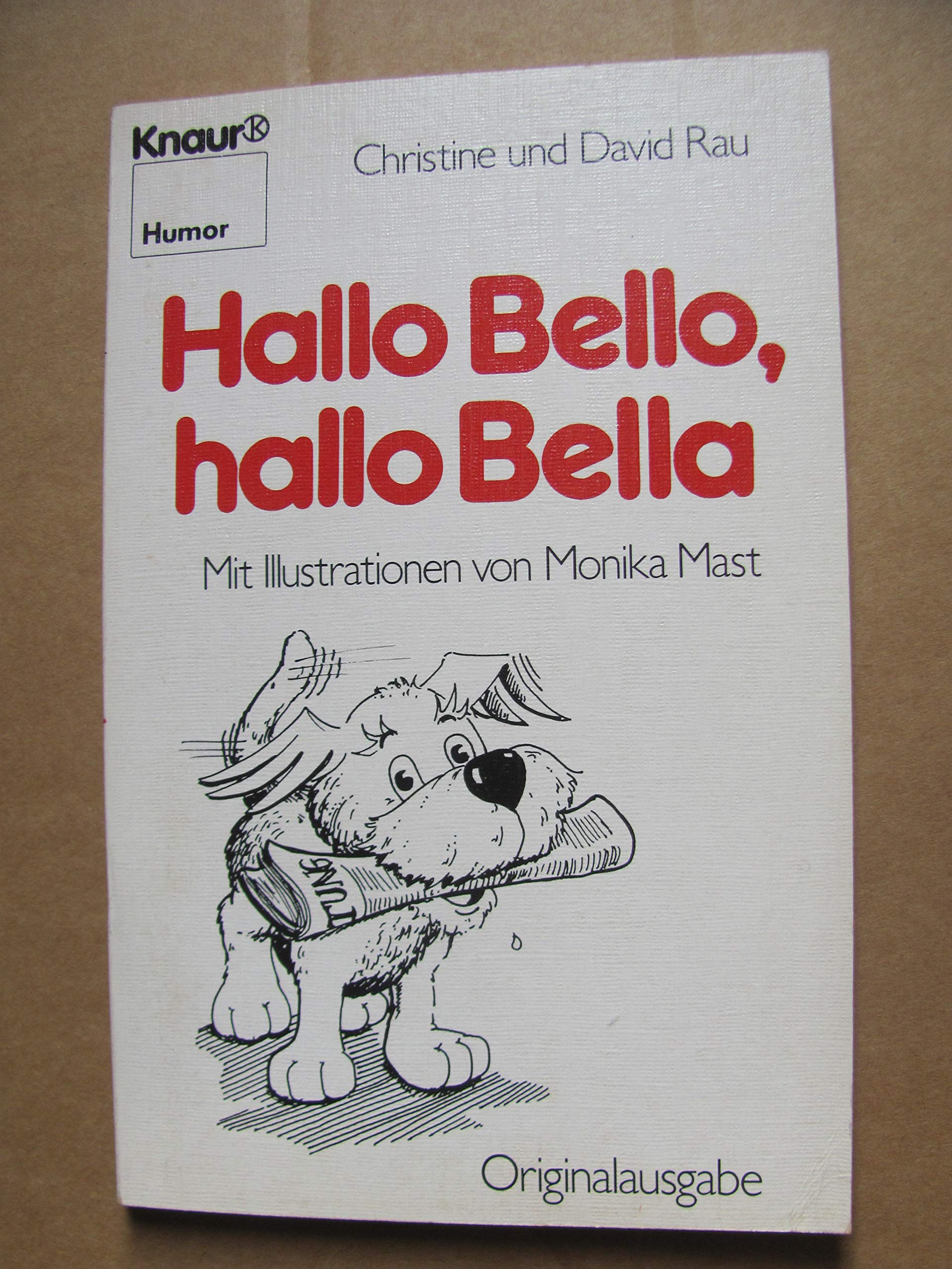 Hallo Bello, hallo Bella (Knaur Taschenbücher. Humor) Books