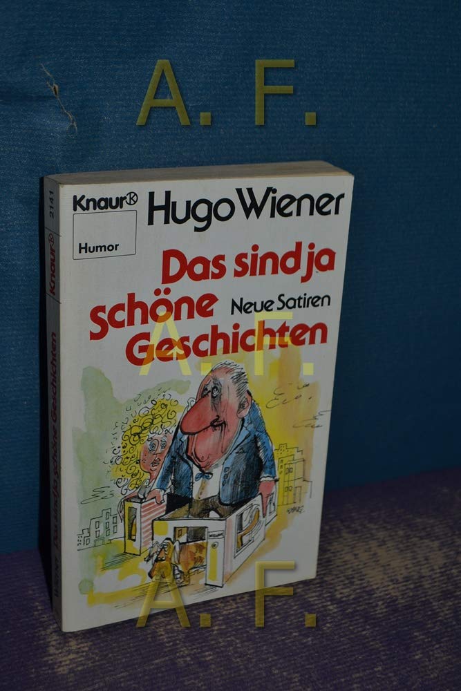 Das sind ja schöne Geschichten: Neue Satiren (Knaur Taschenbücher. Humor) Books