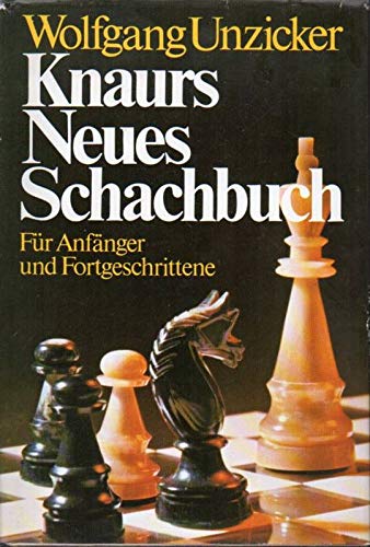 Knaurs neues Schachbuch : für Anfänger u. Fortgeschrittene, mit 270 Diagrammen. Leisure & Fun