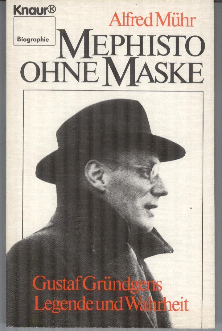 Mephisto ohne Maske: Gustav Gründgens - Legende und Wahrheit (Knaur Taschenbücher. Biographien) Art & Literature Books