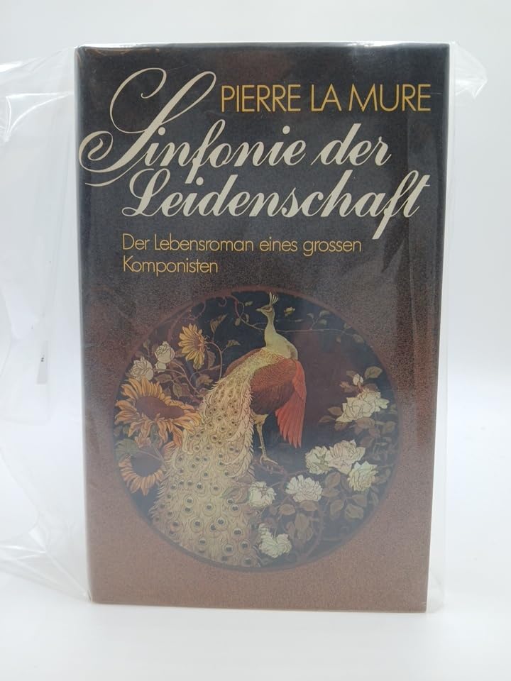 Sinfonie der Leidenschaft: Der Lebensroman eines grossen Komponisten (Knaur Taschenbücher. Biographien) Arts & Music
