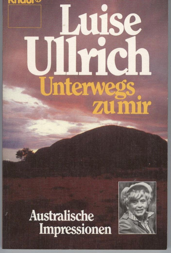 Unterwegs zu mir: Australische Impressionen (Knaur Taschenbücher. Biographien) Politics & Society