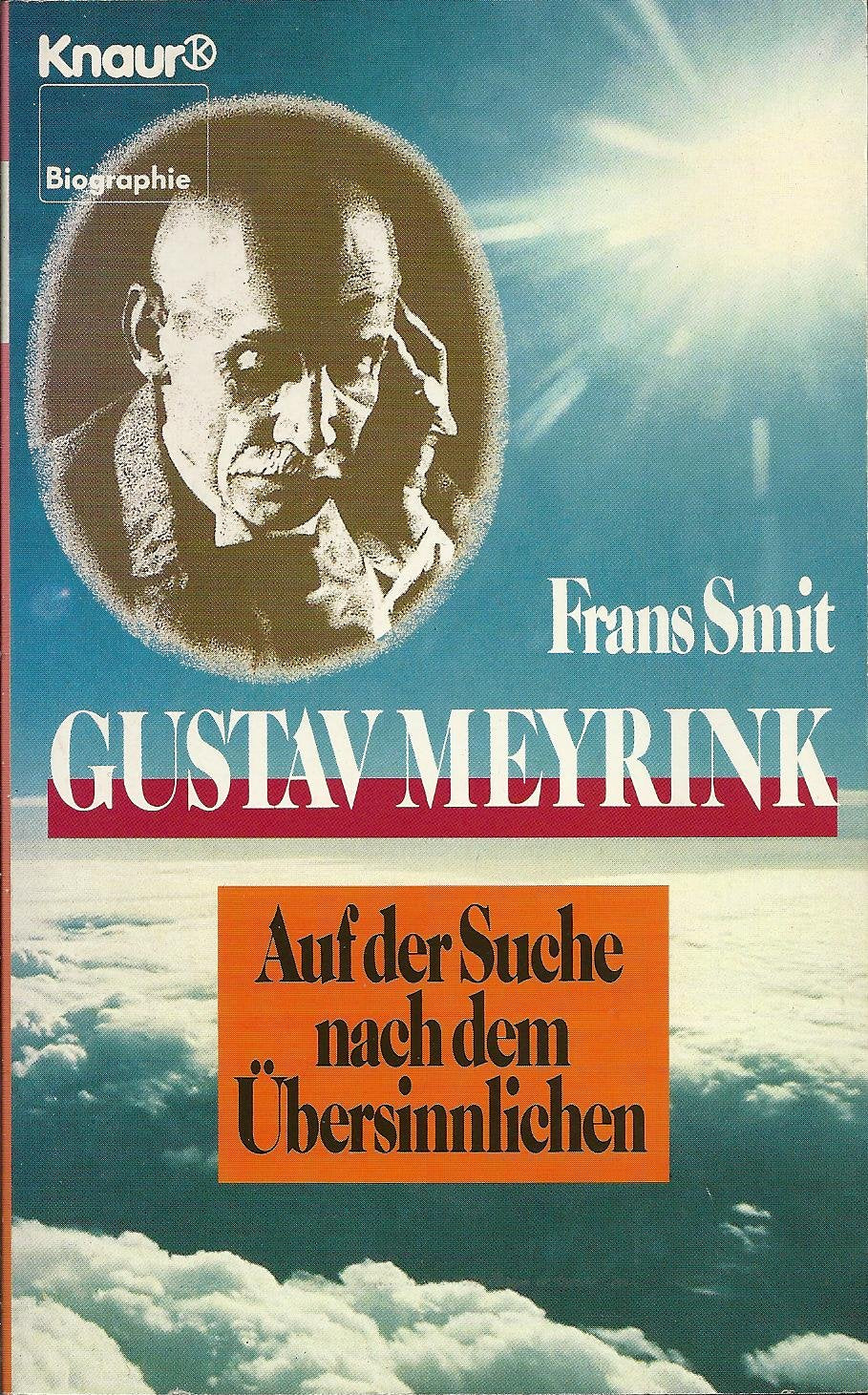Gustav Meyrink. Auf der Suche nach dem Übersinnlichen (Knaur Taschenbücher. Biographien) Art & Literature