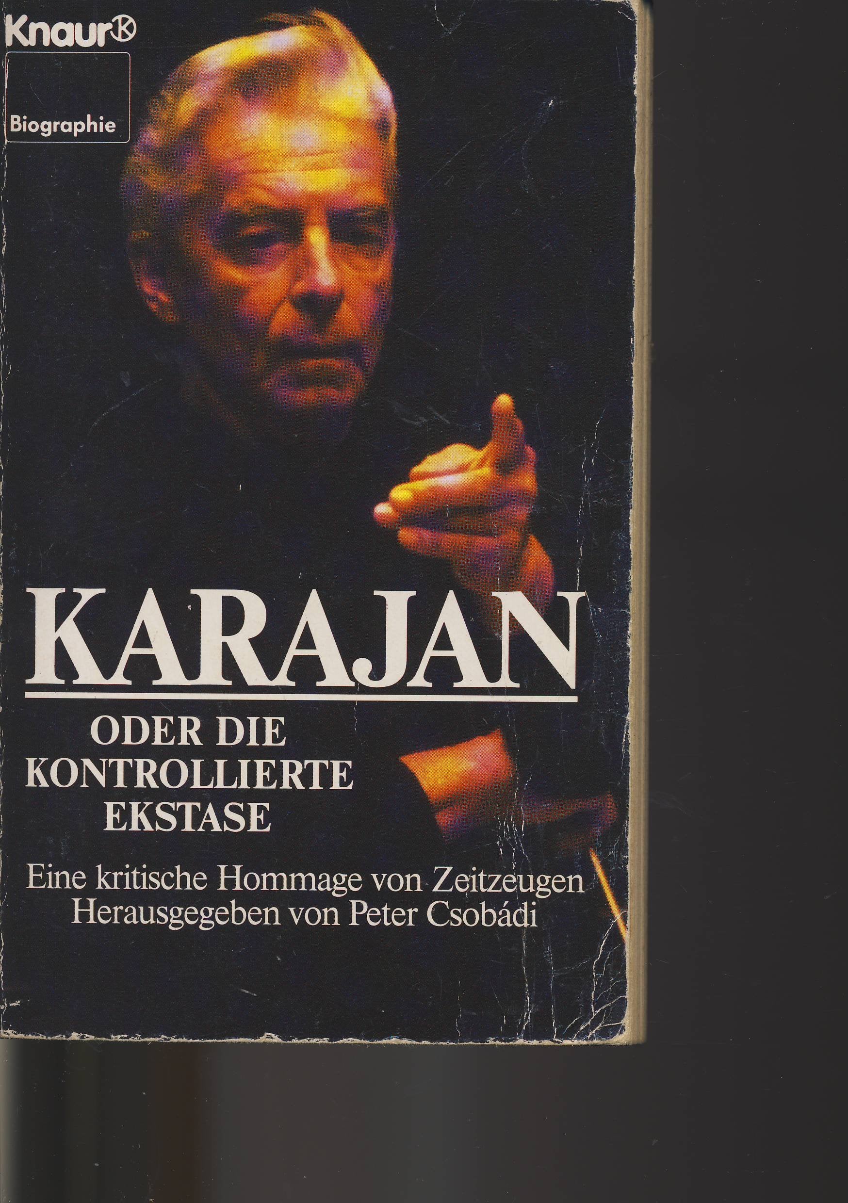 Karajan - oder die kontrollierte Ekstase: Eine kritische Hommage von Zeitzeugen (Knaur Taschenbücher. Biographien) Sheet Music