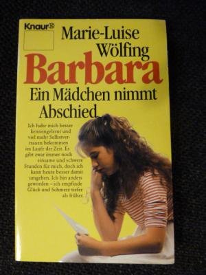 Barbara - Ein Mädchen nimmt Abschied (Knaur Taschenbücher. Mut zum Leben - Lebenslinien) Death & Mourning