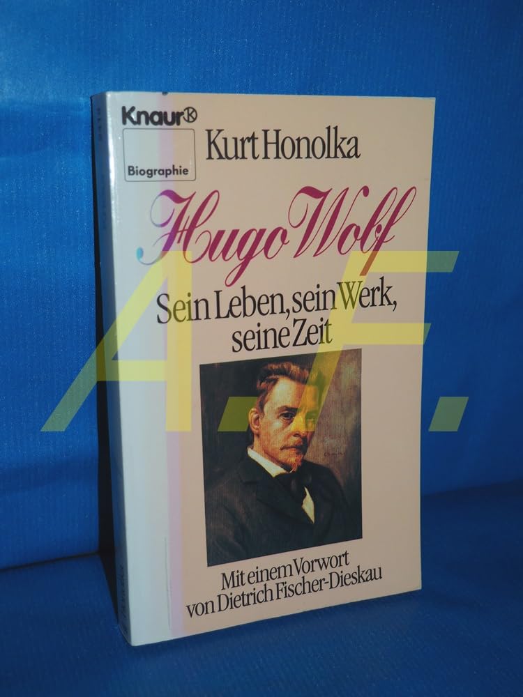 Hugo Wolf: Sein Leben, sein Werk, seine Zeit (Knaur Taschenbücher. Biographien) Pop culture