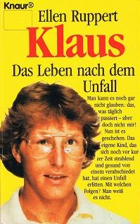Klaus - Das Leben nach dem Unfall (Knaur Taschenbücher. Mut zum Leben - Lebenslinien) Natural Sciences