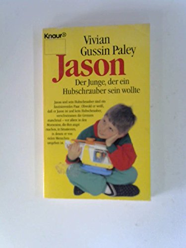 Jason - der Junge, der ein Hubschrauber sein wollte (Knaur Taschenbücher. Biographien) Medicine