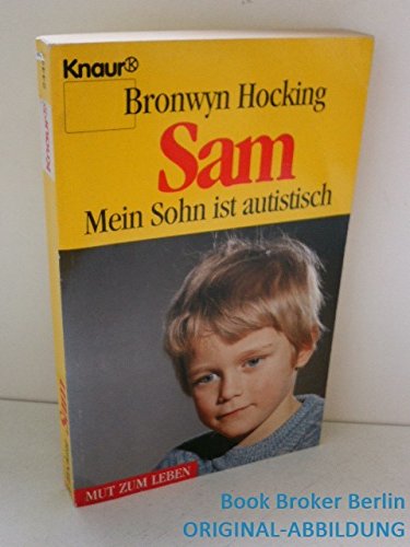 Sam - Mein Sohn ist autistisch (Knaur Taschenbücher. Mut zum Leben - Lebenslinien) Medicine