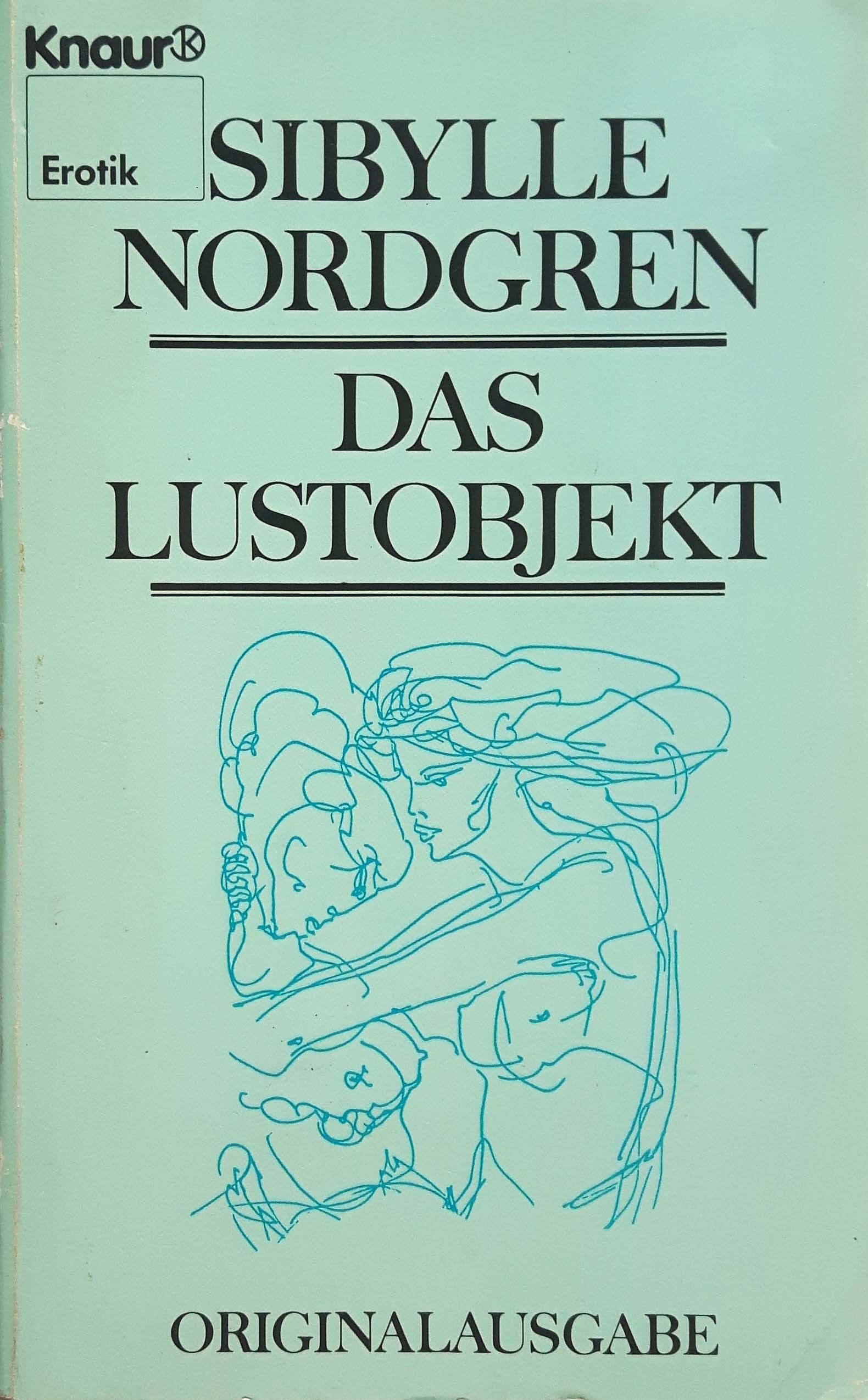 Das Lustobjekt (Knaur Taschenbücher. Erotica) Books