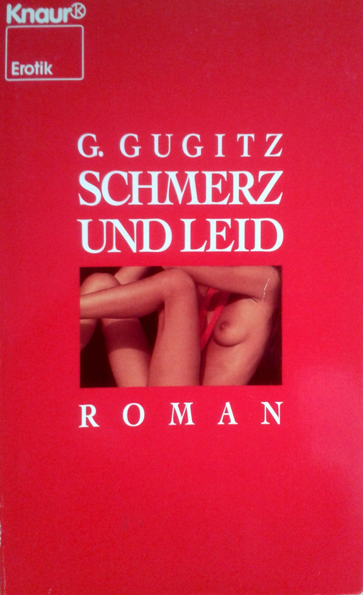 Schmerz und Leid: Roman (Knaur Taschenbücher. Erotica) Books