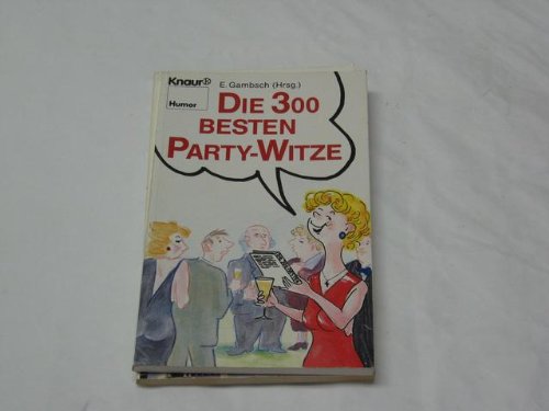 Die 300 besten Party-Witze (Knaur Taschenbücher. Humor) Books