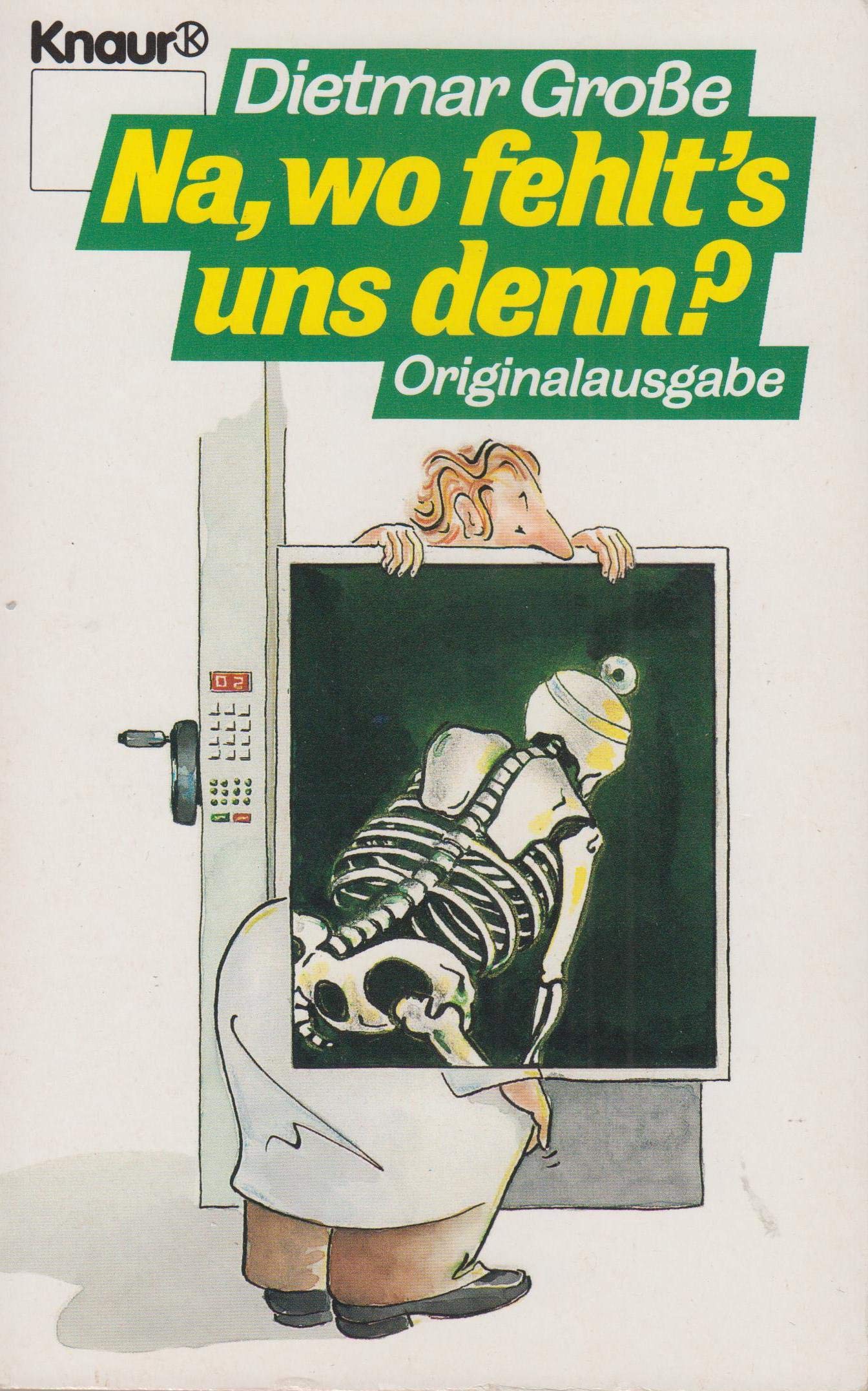 Na, wo fehlt's uns denn (Knaur Taschenbücher. Humor) Cartoons